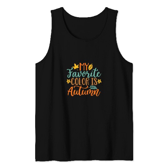 My Favorite Color is Autumn Fall Leaves Halloween Cute Tank Tops