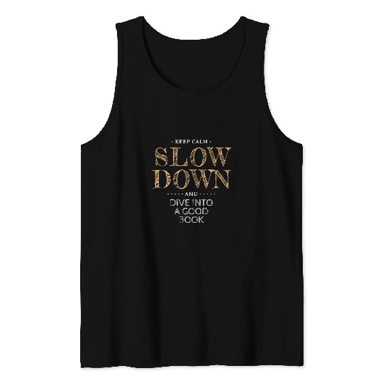 Slow Down Read a Book Tank Tops