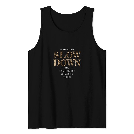 Slow Down Read a Book Tank Tops