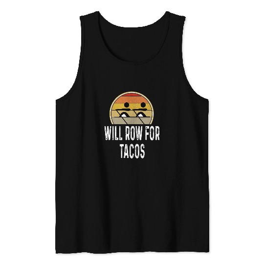 Funny Will Row For Tacos Retro Rowing Crew Rowers Boat Tank Tops