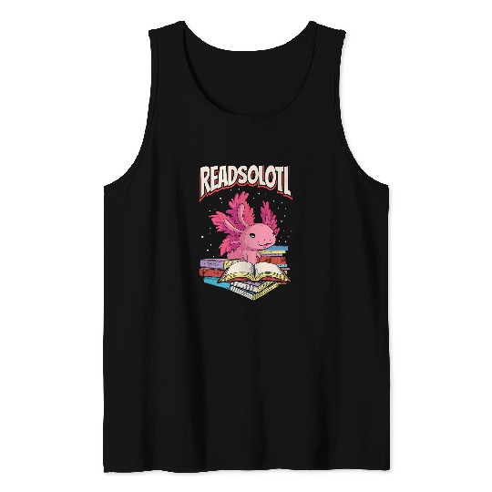 Cute Readsolotl Book Reading Axolotls Bookworm Tank Tops