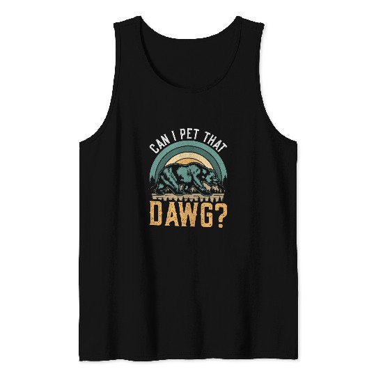 Dog Lovers Funny Can I Pet Dat Dawg Can I Pet That Dog Tank Tops