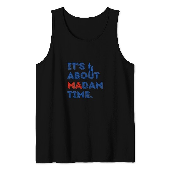 Its About Madam Time Chucks and Pearls Election 2024 Tank Tops