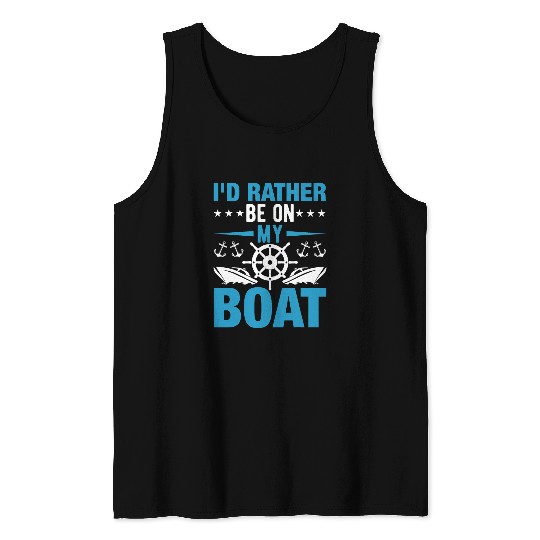 Id Rather Be on My Boat Funny Motorboat Yacht Boat Captain Tank Tops