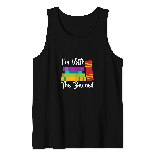 Im With The Banned Books I Read Banned Books Lovers 1 Tank Tops