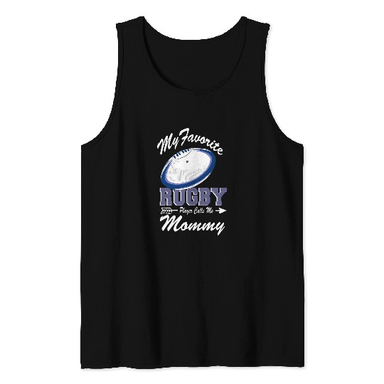 My Favorite Rugby Player Calls Me Mommy Mothers Day Gift Tank Tops