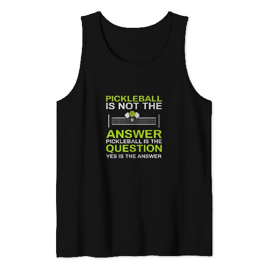 Funny Pickleball Pun Yes To Pickleball Green Tank Tops