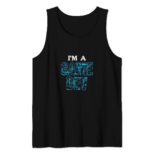 Im a Game Dev Computer Circuit Programming Tank Tops