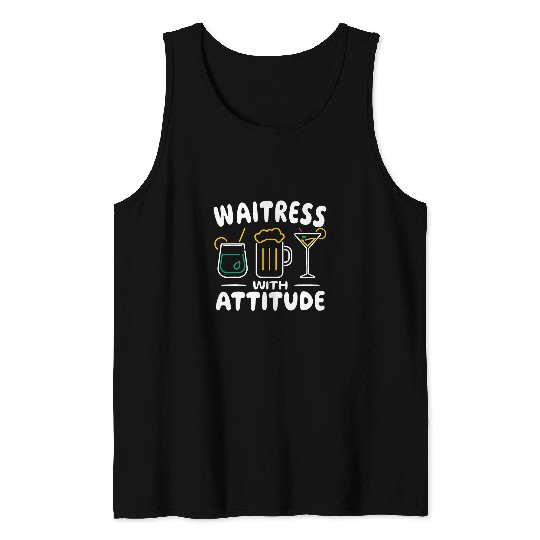 Waitress with Attitude cute women waiters waitresses Tank Tops