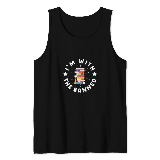 Im With The Banned Books I Read Banned Books Lovers Tank Tops