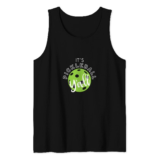 Funny Pickleball Quote Pickleball Yall Pickleball gifts Tank Tops