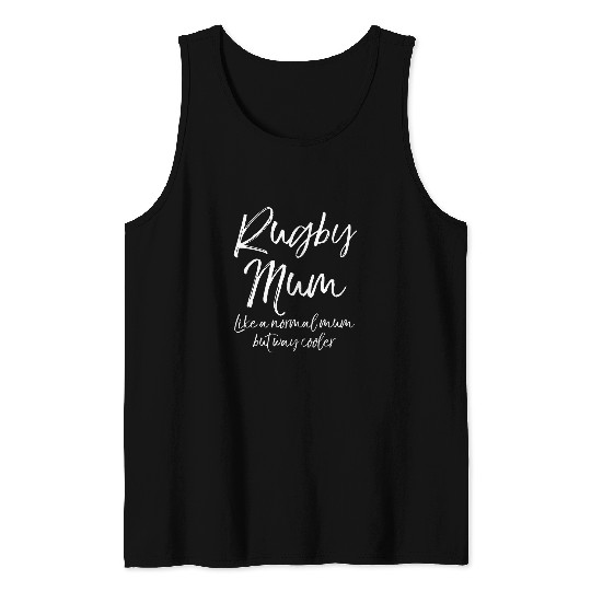Mothers Day Gift Rugby Mum Like a Normal Mum but Way Cooler Tank Tops