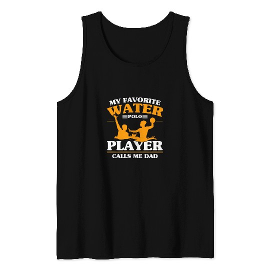 Mens Dad Of Water Polo Player Father Water Polo Tank Tops