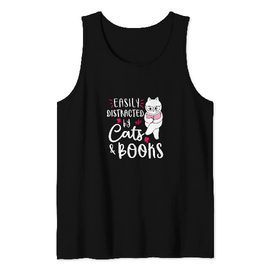 Easily Distracted by Cats and Books Cat Book Lovers Gift Tank Tops