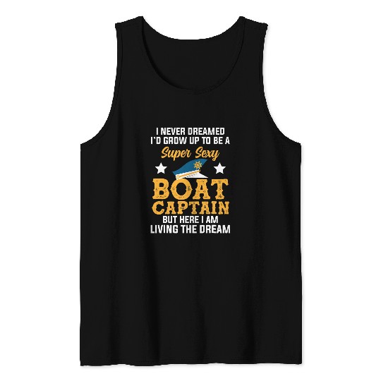 Mens Dreamed Super Sexy Boat Captain Living Dream Sailing Tank Tops