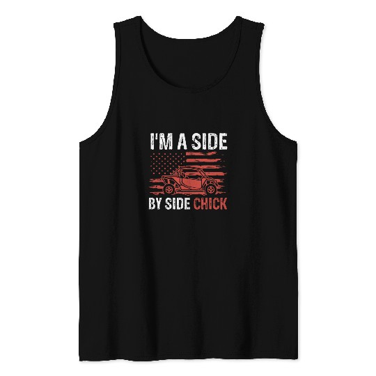Im A Side By Side Chick Tank Tops