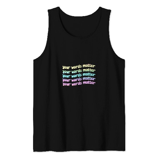 Your Words Matter Speech Therapy Language Pathologist Womens 1 Tank Tops
