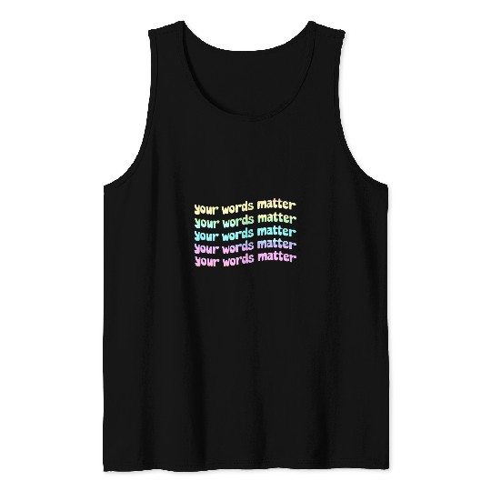 Your Words Matter Speech Therapy Language Pathologist Womens 1 Tank Tops