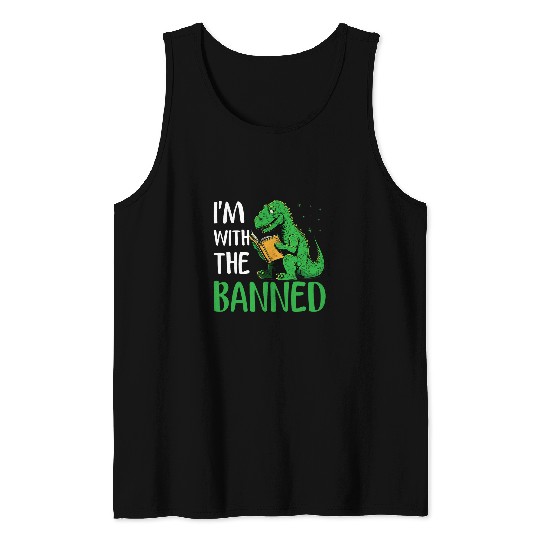 Im with The Banned Read Banned Books Lover BookWorm 11 Tank Tops