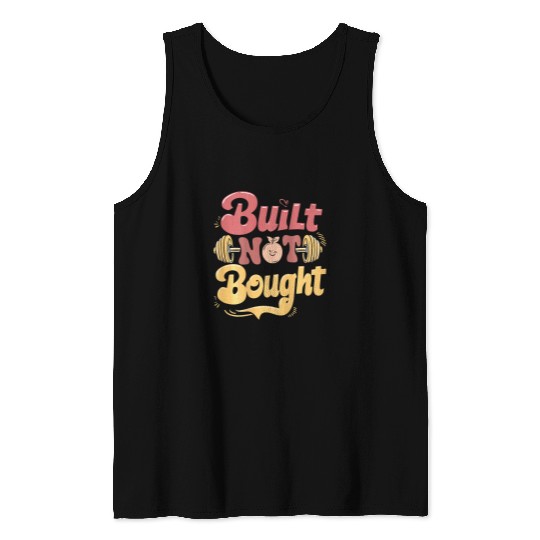 Built Not Bought Workout Pump Cover Gym Weightlifting Tank Tops