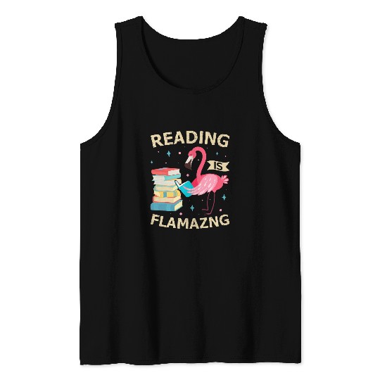 Reading Is Flamazing Funny Flamingo Book Lover Reader Gift Tank Tops