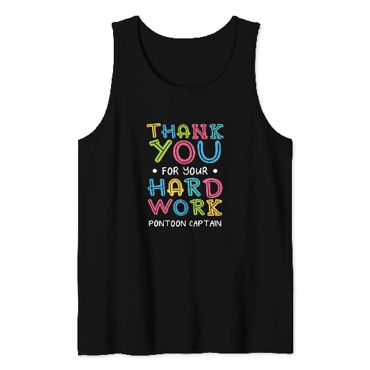 Thank You For Hard Work Pontoon Captain Sayings Pontoon Boat Tank Tops