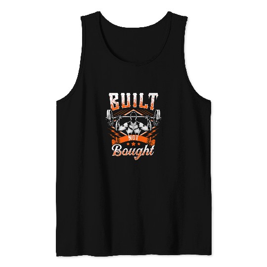 Built Not Bought Weightlifting Barbell Gym Workout Pun Tank Tops