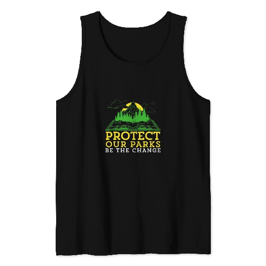 Protect Our Parks Be The Change Nature Book Environment Tank Tops