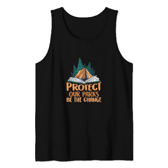 Protect Our Parks Be The Change Nature Book Environment 1 Tank Tops