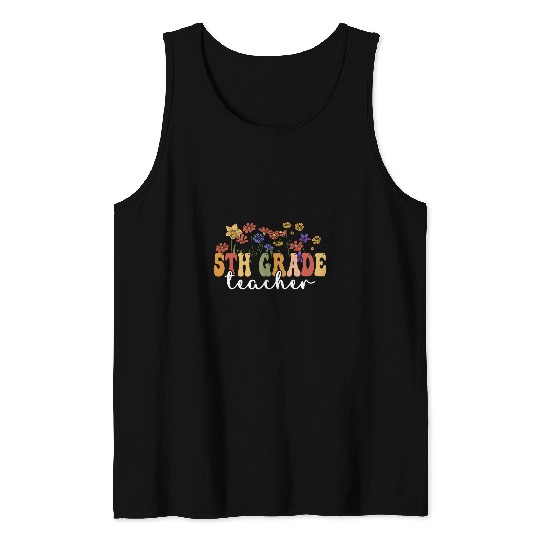 Wildflower 5th Grade Teacher Back To School Tank Tops