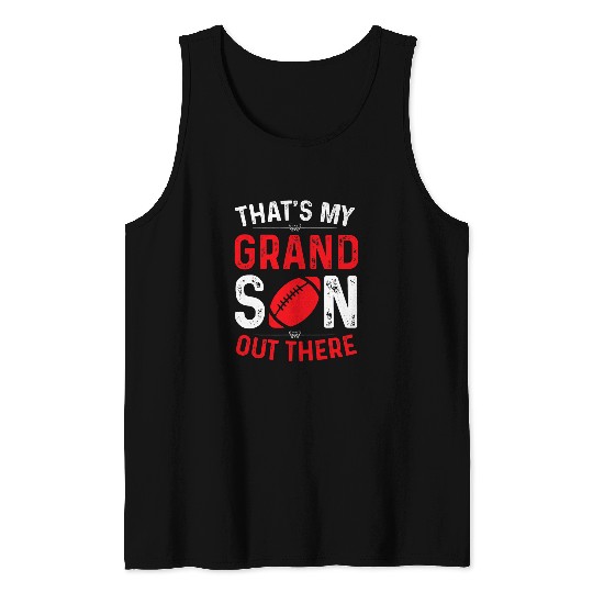 Thats My Grandson Out There Sport Tee Gift For Grandparents Tank Tops