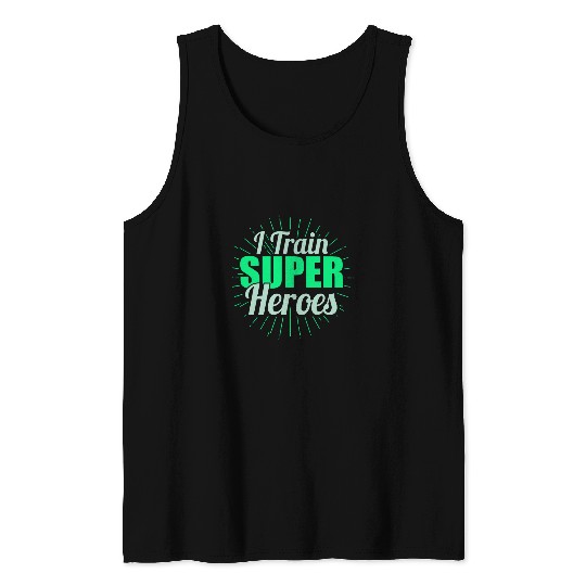 I Train Super Heroes Physiotherapy Personal Trainer Tank Tops