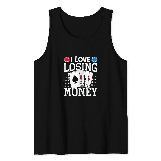 I Love Losing Money 6 Tank Tops