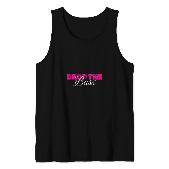 Drop The Bass Bold Statement Dynamic Tank Tops
