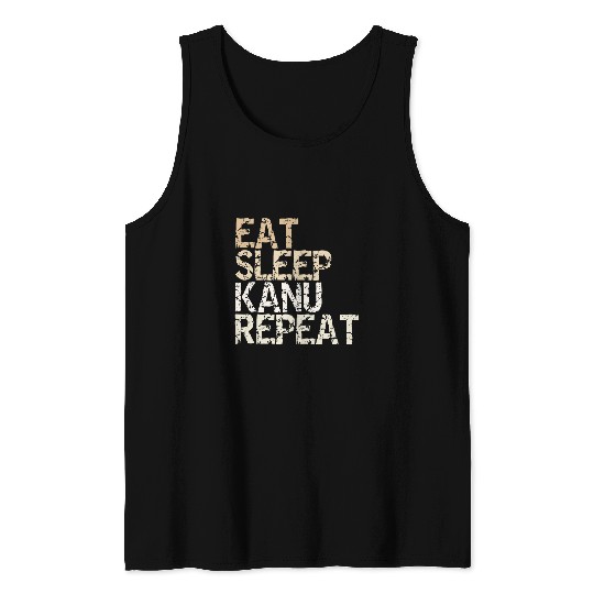 Eat Sleep Canoe Repeat vintages saying design kayak boat Tank Tops