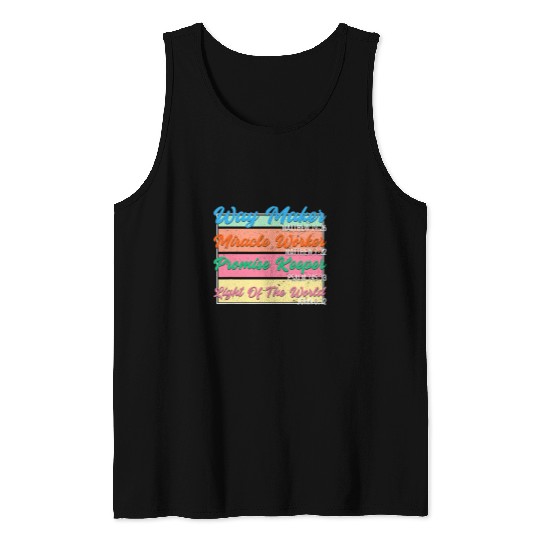 Way Maker Miracle Worker Promise Keeper Light Of The World Tank Tops