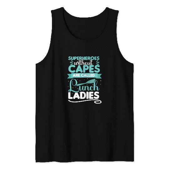 Superheroes School Lunch Lady Ladies Cafeteria Worker Tank Tops