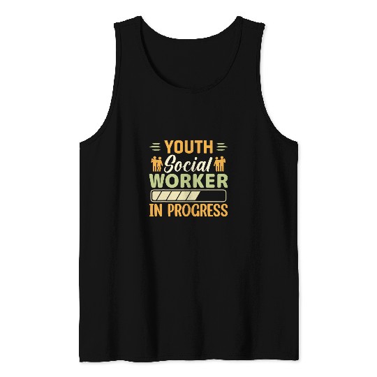 Youth Social Worker In Progress Funny Social Worker Tank Tops