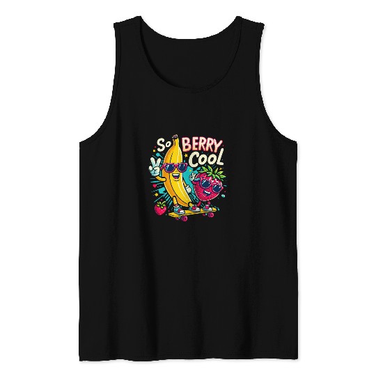 Funny So Berry Cool Fruit Lover Strawberry banana Tank Tops