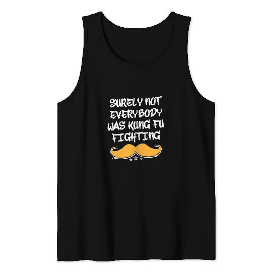 Surely Not Everybody Was Kung Fu Conservative Parents 3 Tank Tops