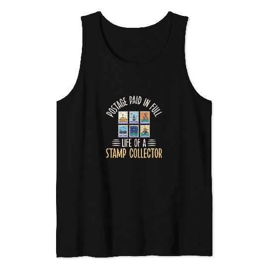 Postage Paid in Full Life of a Stamp Collector Tank Tops