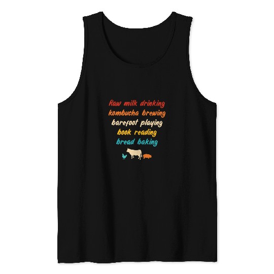 Raw Milk Drinking Kombucha Brewing Barefoot Tank Tops