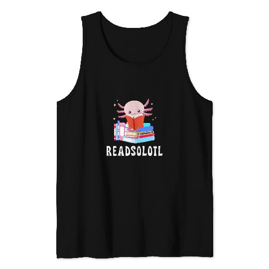 Readsolotl Axolotls Reading Fish Lizard Book 1 Tank Tops