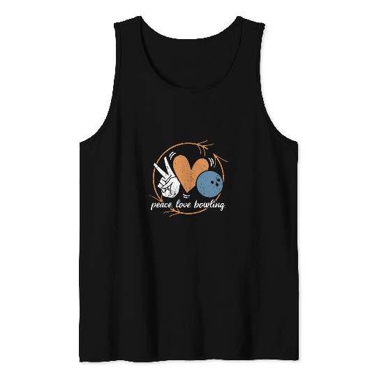 Peace love bowling entertainment bowl sports Tank Tops