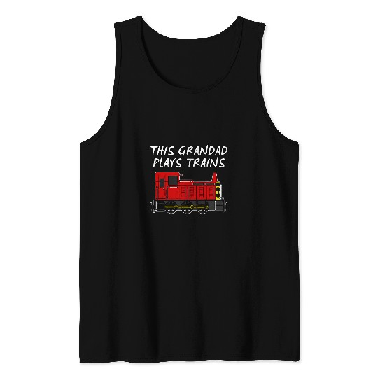 Mens Father s Day Train This Grandad Plays Trains Tank Tops