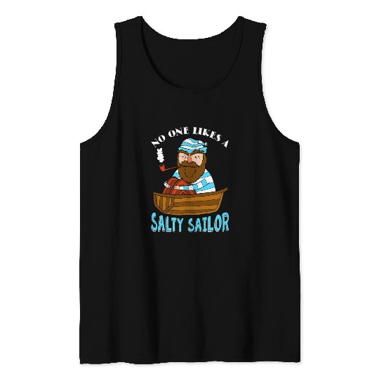 No One Likes A Salty Sailor Tank Tops
