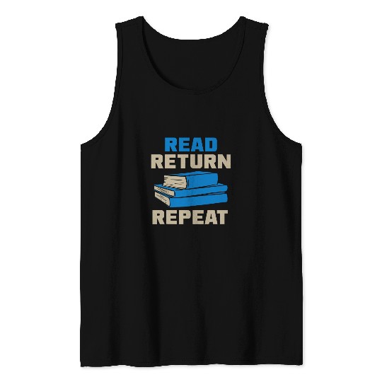 Read Return Repeat Library Book Nerd Reading Teacher Tank Tops
