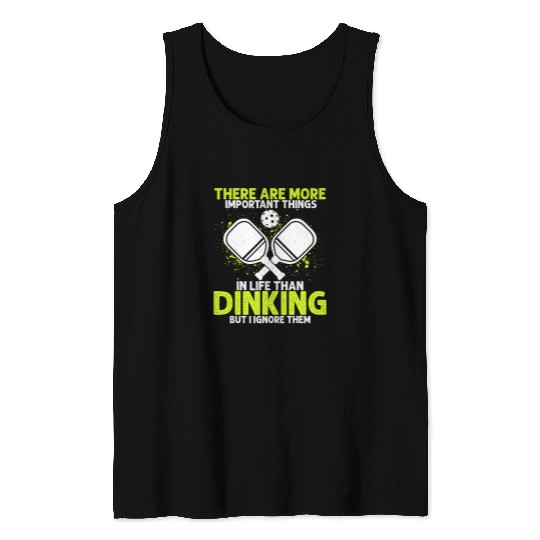Pickleball Dinking I ignore them Pickleball Player Tank Tops