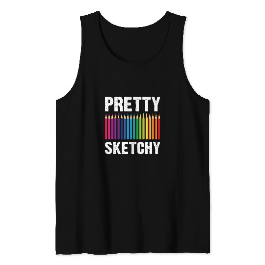 Pretty Sketchy Creativity Art Creative Drawing Teacher Paint Tank Tops