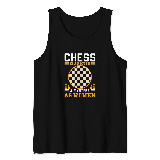Chess Is As Much A Mystery As Women Tank Tops